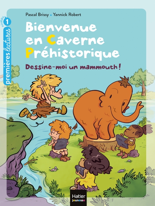 Title details for Bienvenue en caverne--Dessine-moi un mammouth ! GS/CP 5/6 ans by Pascal Brissy - Wait list